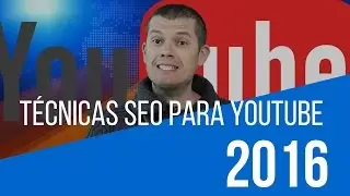 Técnicas SEO para vídeos en Youtube