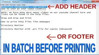 How to add header or footer text to text files in batch and print them in real time