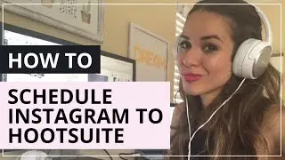 How To Schedule Posts On Instagram Via Hootsuite