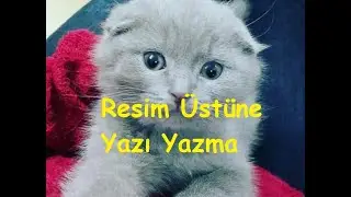 Program İndirmeden Resim Fotoğraf Üzerine YAZI YAZMA