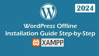 How to Install WordPress in Xampp Localhost on Windows 10/11 [ 2024 Update ]