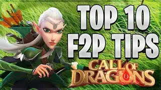 Top 10 Tips Beginners Guide | Call of Dragons