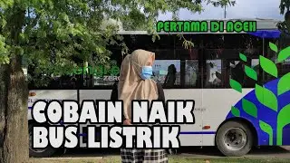 Penasaran sama Bus Listrik, akhirnya nyobain naik | HOEJaK