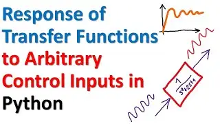 Response of Transfer Functions to Arbitrary Control Inputs in Python - Control Engineering Tutorial