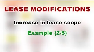 IFRS 16 - Lease Accounting – Accounting for a lease modification – Example (2/5) - Video #29