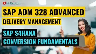 SAP S4HANA Conversion Fundamentals - SAP S4HANA Conversion and SAP System Upgrade ADM328 | ZaranTech