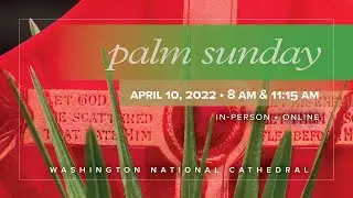 4.10.22 Palm Sunday Service