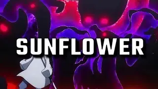 AMV~SUNFLOWER [4K]{60fps}