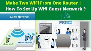 Make Two WiFi From One Router | How To Set Up WiFi Guest Network ?