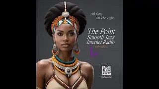 The Point Smooth Jazz Internet Radio 04.17.24