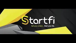 STARTFI: SELL YOUR CONTENT, START YOUR LIFE