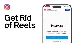 How to Get Rid of Reels From Instagram