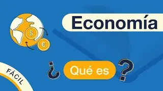 ¿Qué es la ECONOMÍA? | Explicado FÁCIL 🎓