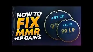 HOW DOES MMR WORK IN LEAGUE OF LEGENDS AND HOW TO IMPROVE MMR AND GET BETTER LP GAINS