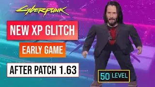 Cyberpunk 2077 XP Glitch | Early Game XP Farm! Patch 1.63! Level 1 - 50 In Seconds!