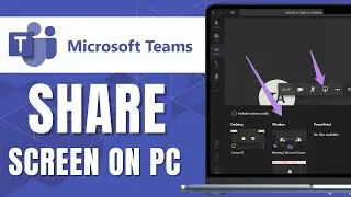 How to Share Screen on Microsoft Teams on PC (Easy Way)