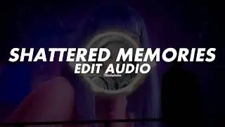 Shattered Memories -  Navjaxx and VXLLAIN [Edit Audio]