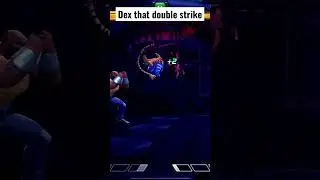 Dex that double strike in Tigra’s SP2!