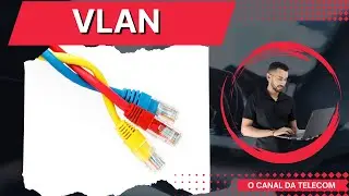 Como funciona uma VLAN - Rede Local Virtual