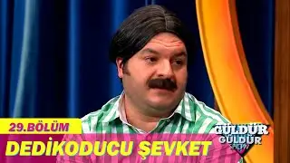 Dedikoducu Şevket - Güldür Güldür Show 29.Bölüm