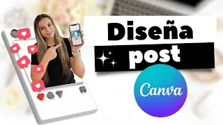 Como diseñar POSTS con CANVA Ep.3/ Tutorial Canva 2023
