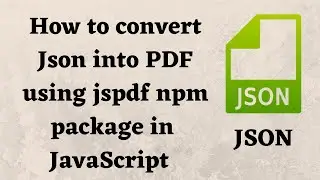 How to convert JSON to PDF using JavaScript | convert json to pdf