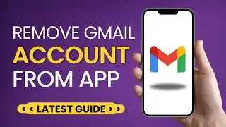 How to Remove Gmail Account from Gmail App