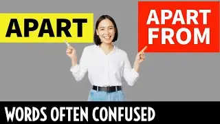 APART || Apart, Apart from || Words Often Confused || English for Competitive Exams