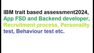 IBM trait based assessment|2024 |App  developer|Recruitment process|Personality test|Behaviour test.