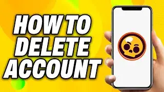 How To Delete Brawl Stars Account (2024) - Quick Fix