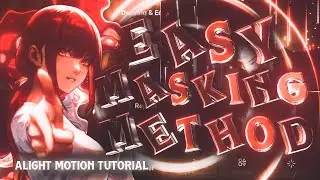 How To make"Easy Masking Method like Me" Alight Motion Tutorial P2 [Edit/AMV] Android/IOS !!