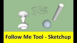 Sketchup FollowMe tool