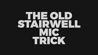 The Old STAIRWELL MIC TRICK for DRUMS