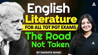 English Literature Classes 2025 | The Road Not Taken by Robert Frost | Literature by Dakhsita Ma'am