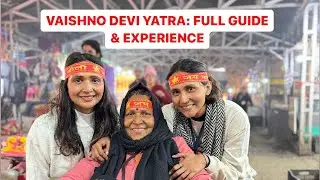 COMPLETE VAISHNO DEVI YATRA GUIDE AND EXPERIENCE, TREKKING TIPS, HELICOPTER RIDE | INCREDIBLE INDIA