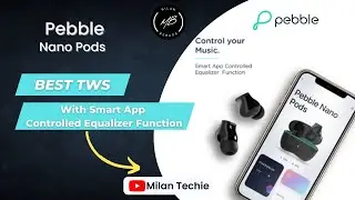 Pebble Nano pods | With Smart App Controlled Equalizer Function | Best TWS | Low Latency Mode