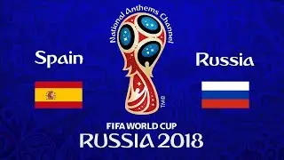 Spain vs. Russia National Anthems (World Cup 2018)