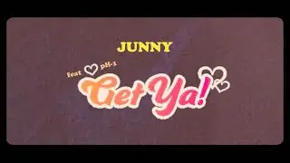 JUNNY - Get Ya! (Feat.pH-1) (Official Live Clip)