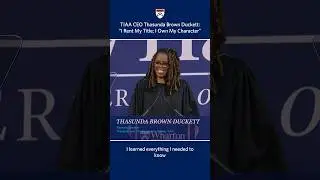 TIAA CEO Thasunda Brown Duckett's Wharton MBA Graduation Speech on Leadership