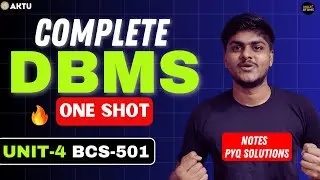 Database Management System | UNIT-4 | ONE SHOT | DBMS | PYQ SOLVE | AKTU EXAMS | 3rd Year | BCS-501