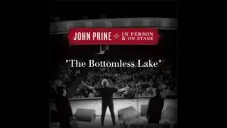 John Prine - The Bottomless Lake (Live)