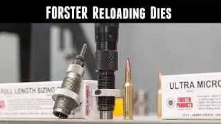 Forster Reloading Dies: Overview and Setup featuring 6.5 Creedmoor