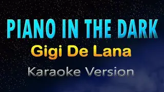 PIANO IN THE DARK - Gigi De Lana (KARAOKE)