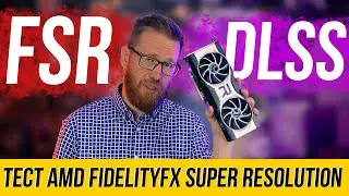 Тест AMD FidelityFX Super Resolution в двух играх и небольшое сравнение с DLSS.