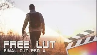 FREE CINEMATIC LUT - Color Grade in Final Cut Pro X