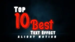 Top 10 Text Animation Effect Alight Motion ll Alight Motion XML File Free Download Presets