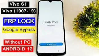 Vivo S1 FRP Bypass Android 12 | Vivo 1907 Google Account Bypass | FRP Lock Remove Without PC