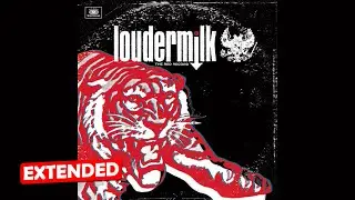 Loudermilk - Ash To Ash [EXTENDED]