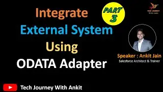 Part 3 : Salesforce Connect | Integrate Salesforce with External System Using OData 