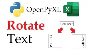 Openpyxl - Rotate Cell Text in an Excel Workbook with Python | Data Automation